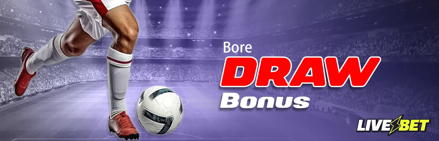 Understanding the LiveBet Bore Draw Bonus: A Comprehensive Guide